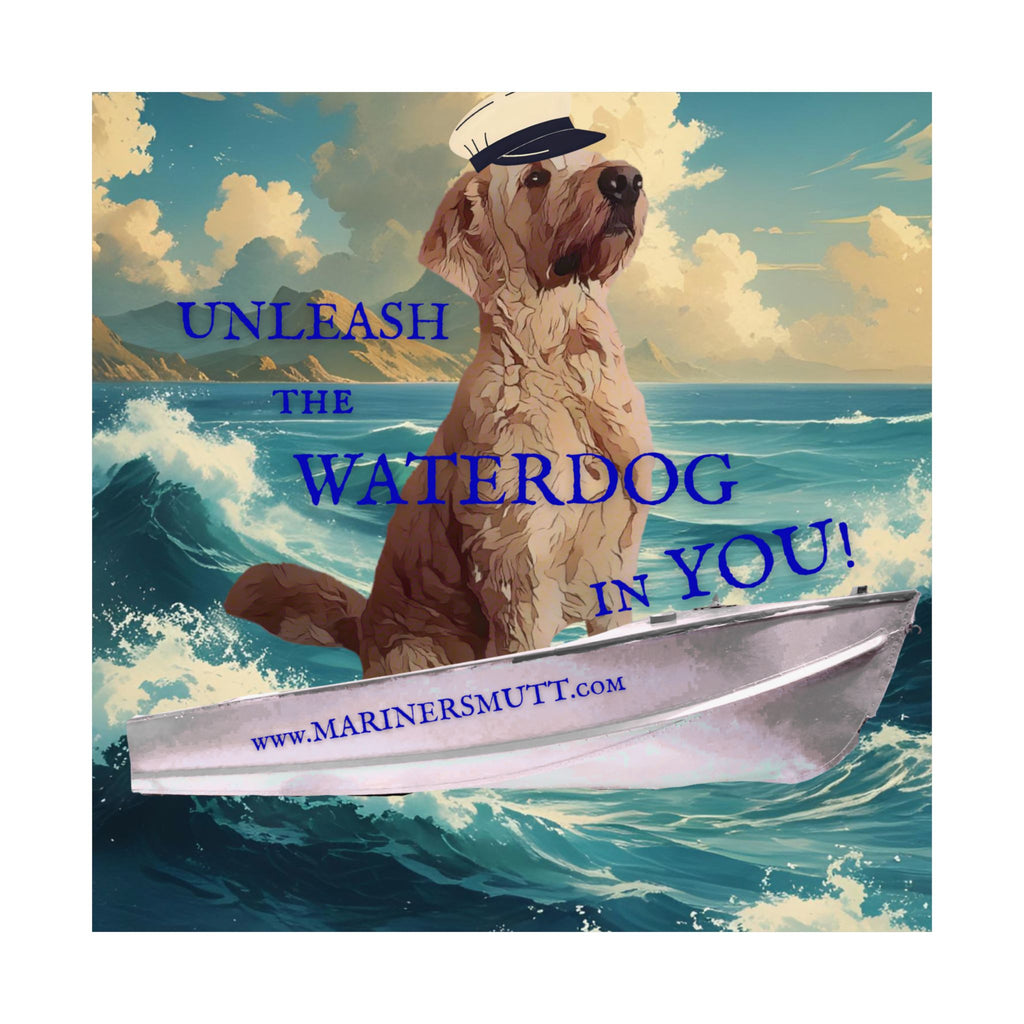 Nautical Dog Poster, Unleash the Waterdog in You! Decor, Pet Lover Gift, Maritime Art, Home Wall Decor